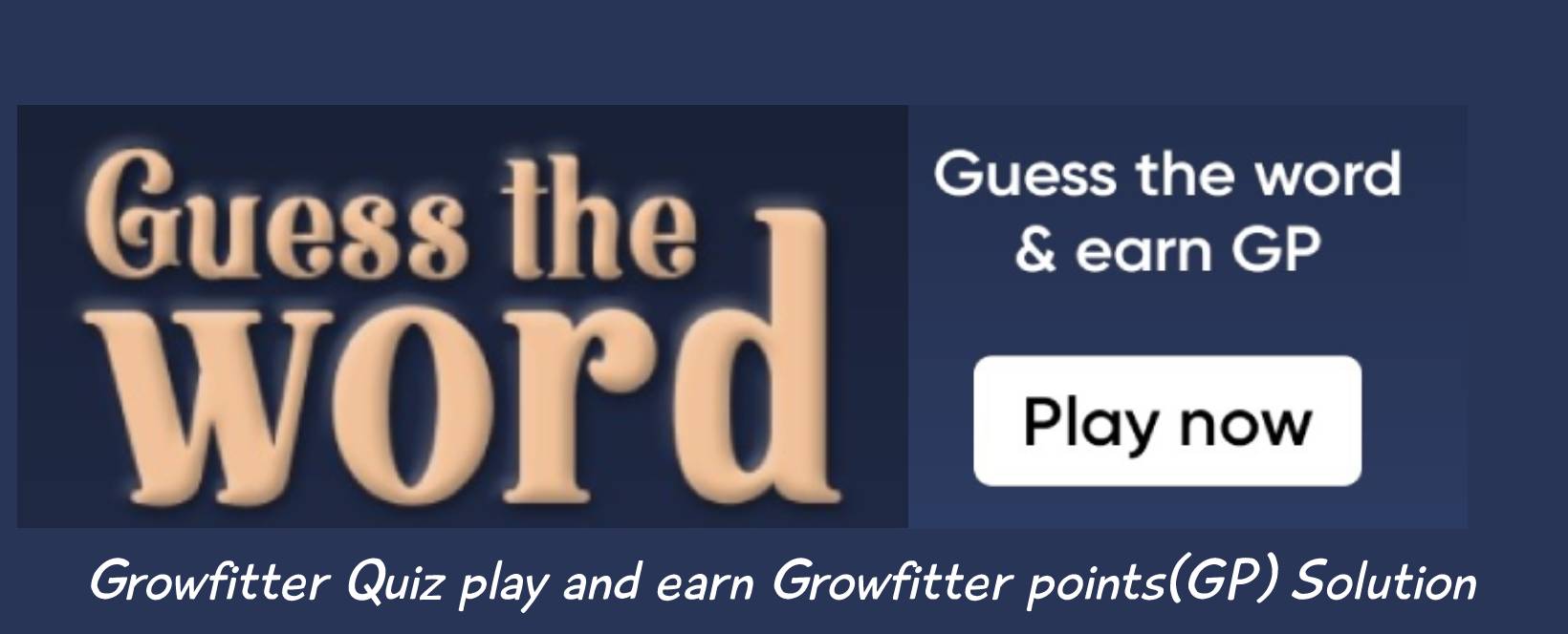 Growfitter Guess the word & earn GP