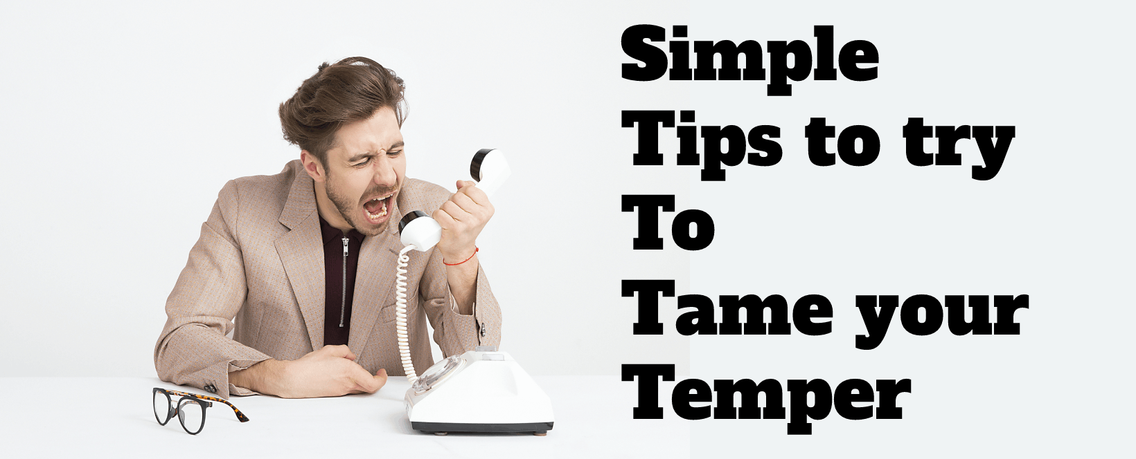 Simple tips to try to tame your temper